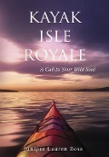 Cover-Bild zum Titel 'Kayak Isle Royale' von 'Juniper Lauren Ross'
