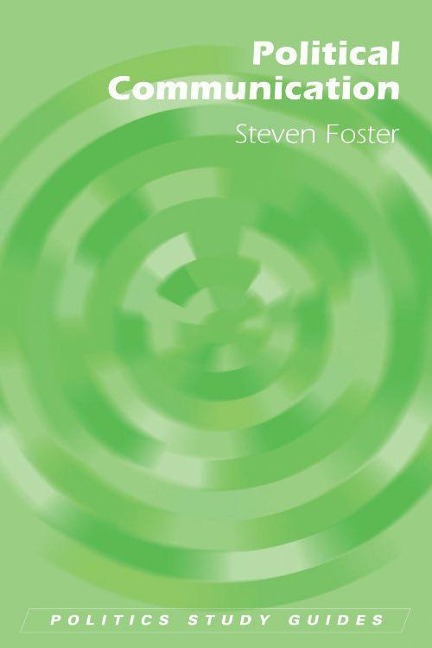 Political Communication - Steven Foster
