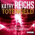 Cover-Bild zum Titel 'Totengeld' von 'Kathy Reichs'
