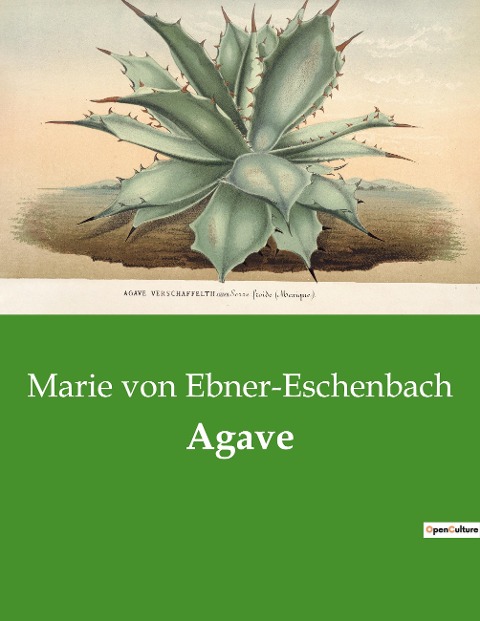 Agave - Marie Von Ebner-Eschenbach