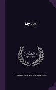 Cover-Bild zum Titel 'My Jim' von 'Ferdinand [From Old Catalog] Grahame'