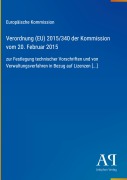 Cover-Bild zum Titel 'Verordnung (EU) 2015/340 der Kommission vom 20. Februar 2015' von 'Europäische Kommission'