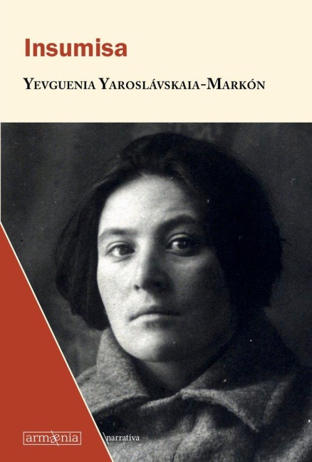 Insumisa / Rebel - Yevguenia Yaróslavskaia