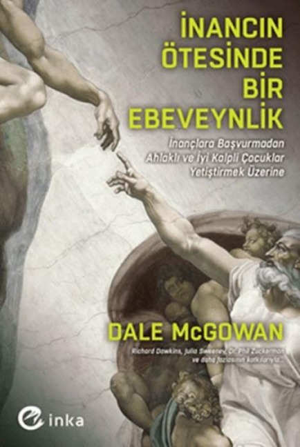 Inancin Ötesinde Bir Ebeveynlik - Dale Mcgowan