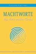 Cover-Bild zum Titel 'Macht-Worte' von 'Franziska Krattinger'