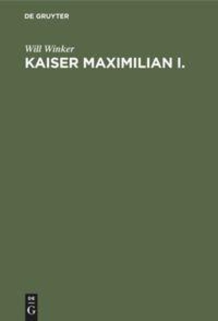 Kaiser Maximilian I. - Will Winker