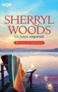 Cover-Bild zum Titel 'Un futuro compartido' von 'Sherryl Woods'
