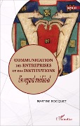 Cover-Bild zum Titel 'Communication des entreprises et des institutions' von 'Martine Bocquet'
