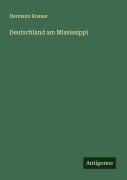 Cover-Bild zum Titel 'Deutschland am Mississippi' von 'Hermann Knauer'