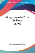 Cover-Bild zum Titel 'Mengelingen In Proze En Poezy (1793)' von 'Hieronymus Van Alphen'