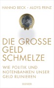 Cover-Bild zum Titel 'Die große Geldschmelze' von 'Hanno Beck, Aloys Prinz'