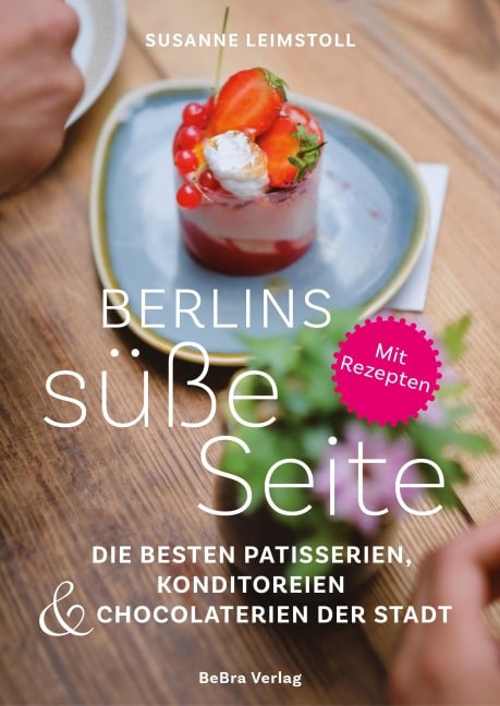 Berlins süße Seite - Susanne Leimstoll