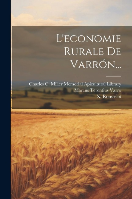 L'economie Rurale De Varrón... - Marcus Terentius Varro, X. Rousselot