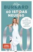 Cover-Bild zum Titel '60 ist das neue 60' von 'Katja Burkard'