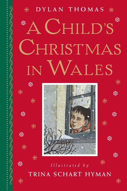 A Child's Christmas in Wales - Dylan Thomas