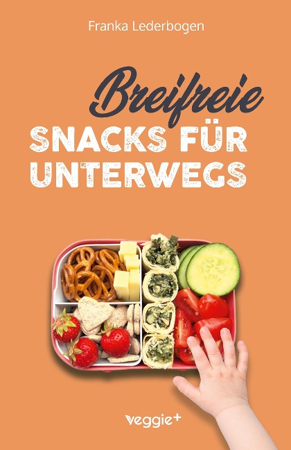 Breifreie Snacks für unterwegs - Franka Lederbogen