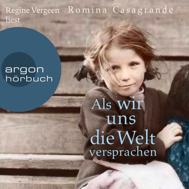 Als wir uns die Welt versprachen - Romina Casagrande