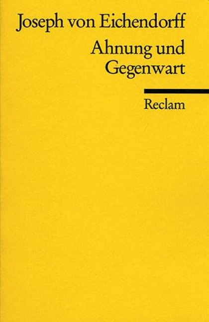 Ahnung und Gegenwart - Joseph von Eichendorff