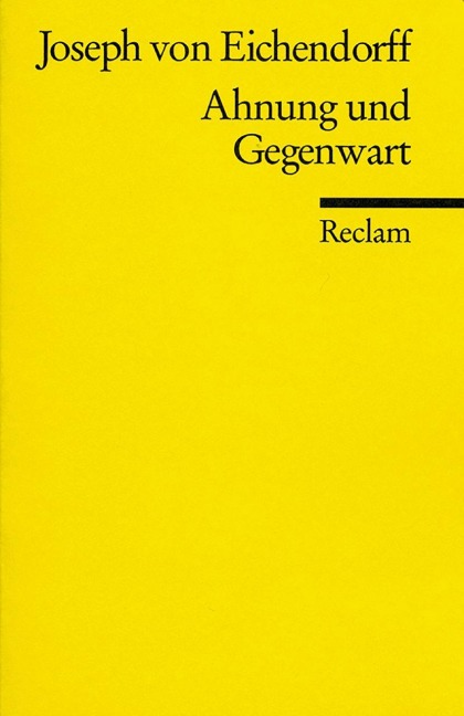 Ahnung und Gegenwart - Joseph von Eichendorff