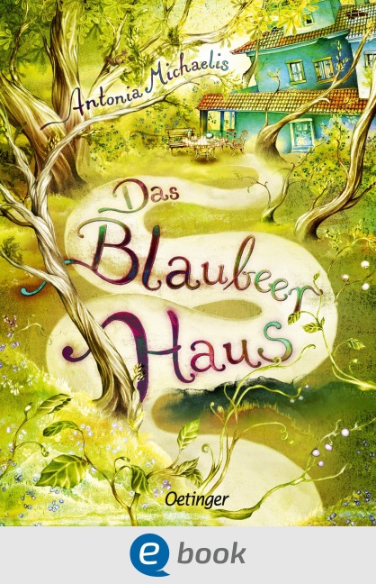 Das Blaubeerhaus - Antonia Michaelis