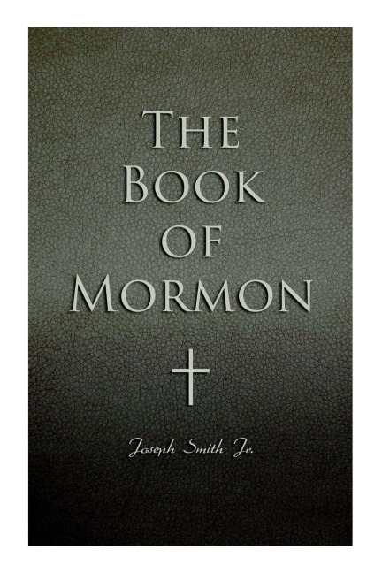 The Book of Mormon - Joseph Smith