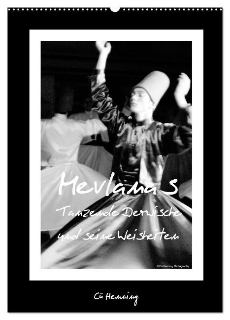 Mevlana's tanzende Derwische und seine Weisheiten (Wandkalender 2024 DIN A2 hoch), CALVENDO Monatskalender - Cü Henning