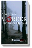 Mörder im Gespensterwald - Frank Goyke