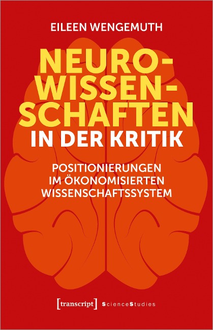 Neurowissenschaften in der Kritik - Eileen Wengemuth