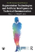 Cover-Bild zum Titel 'Augmentation Technologies and Artificial Intelligence in Technical Communication' von 'Ann Hill Duin, Isabel Pedersen'