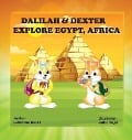 Cover-Bild zum Titel 'Dalilah & Dexter Explore Egypt, Africa' von 'Labrittini Monét'