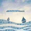 Cover-Bild zum Titel 'Dazwischenmeer EP' von 'Dazwischenmeer'