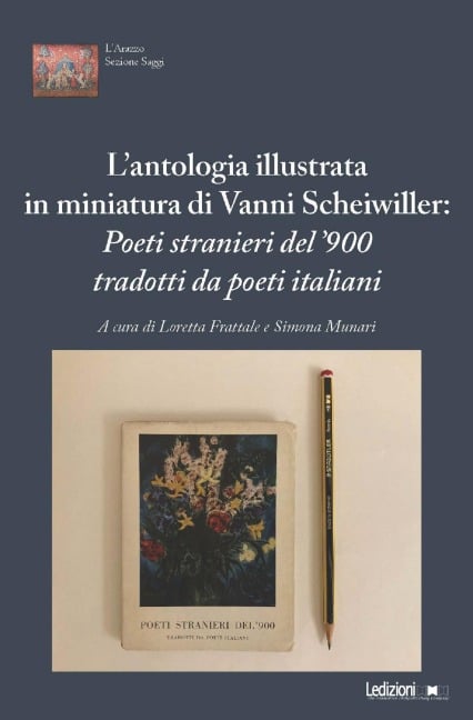 L'antologia illustrata in miniatura di Vanni Scheiwiller - Loretta Frattale, Simona Munari