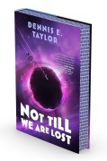 Cover-Bild zum Titel 'Not Till We Are Lost' von 'Dennis E Taylor'