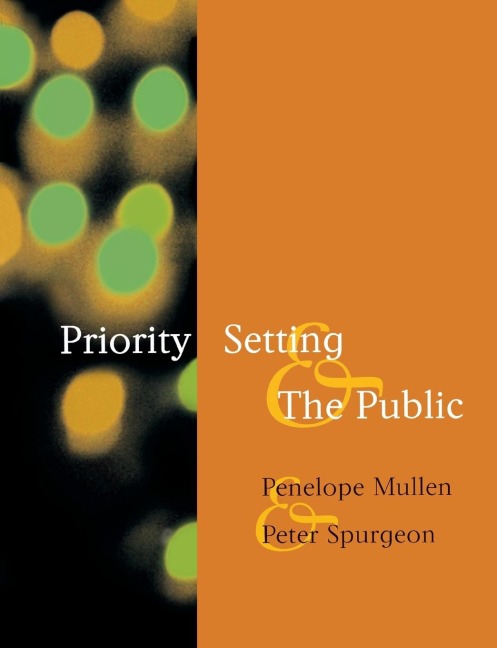 Priority Setting and the Public - Penelope Mullen, Peter Spurgeon