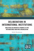 Cover-Bild zum Titel 'Deliberation in International Institutions' von 'Seebal Aboudounya'