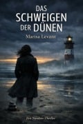 Cover-Bild zum Titel 'Das Schweigen der Dünen' von 'Marisa Levant'