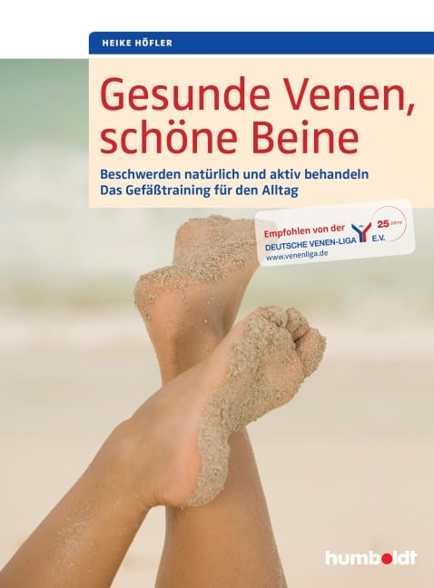 Gesunde Venen, schöne Beine - Heike Höfler