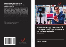 Cover-Bild zum Titel 'Wirtualna rzeczywisto¿¿ i rzeczywisto¿¿ rozszerzona na uniwersytecie' von 'Lounis Oukaci'