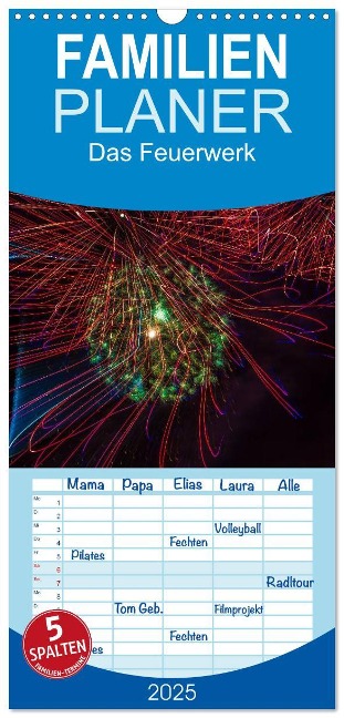 Familienplaner 2025 - Das Feuerwerk mit 5 Spalten (Wandkalender, 21 x 45 cm) CALVENDO - Dieter Gödecke