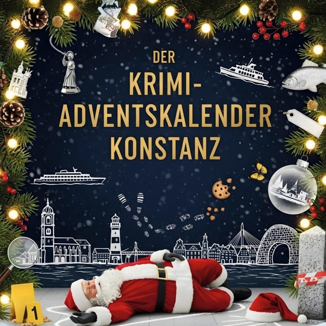 Der Krimi-Adventskalender Konstanz - Zoe Friedrich