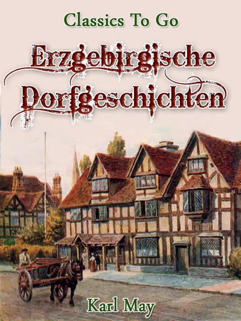 Erzgebirgische Dorfgeschichten - Karl May