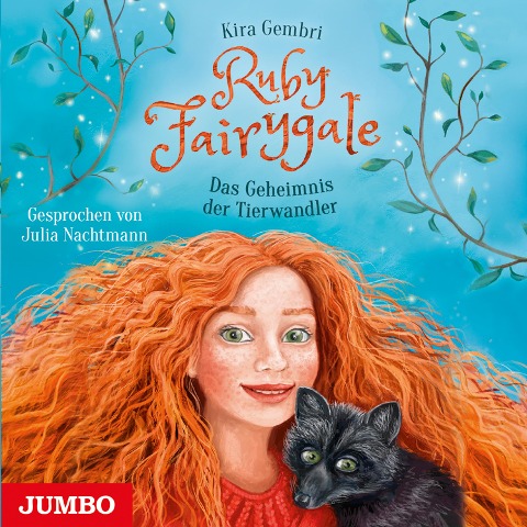 Ruby Fairygale. Das Geheimnis der Tierwandler [Band 3] - Kira Gembri