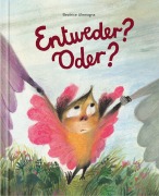 Cover-Bild zum Titel 'Entweder? Oder?' von 'Beatrice Alemagna'
