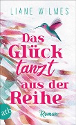Cover-Bild zum Titel 'Das Glück tanzt aus der Reihe' von 'Liane Wilmes'