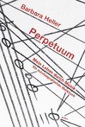 Cover-Bild zum Titel 'Perpetuum. Mein Leben durch Musik' von 'Barbara Heller'