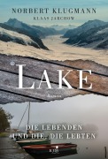 Cover-Bild zum Titel 'LAKE. Die Lebenden und die, die lebten' von 'Norbert Klugmann, Klaas Jarchow'