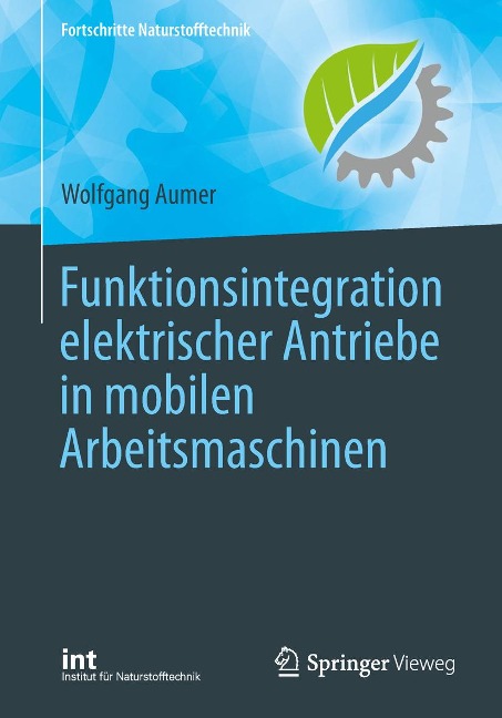 Funktionsintegration elektrischer Antriebe in mobilen Arbeitsmaschinen - Wolfgang Aumer