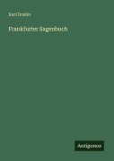 Cover-Bild zum Titel 'Frankfurter Sagenbuch' von 'Karl Enslin'
