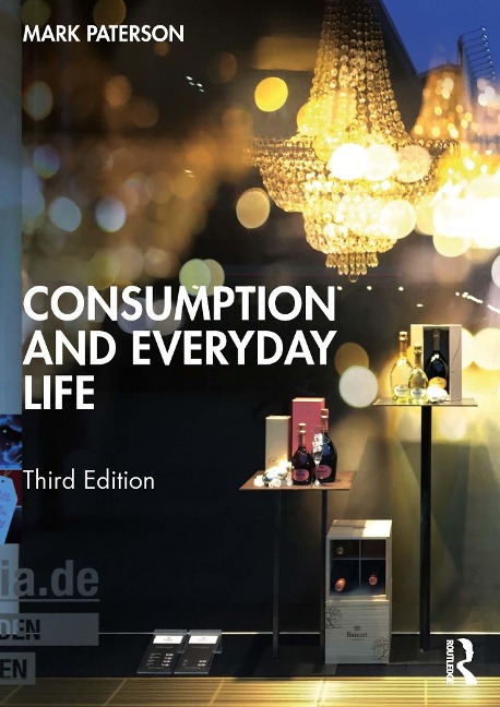 Consumption and Everyday Life - Mark Paterson