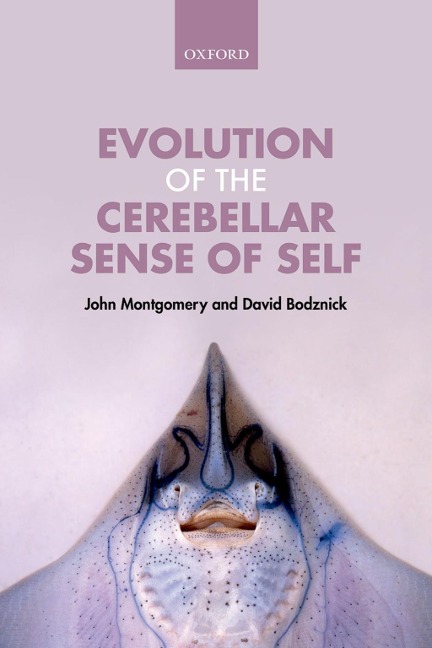 Evolution of the Cerebellar Sense of Self - John Montgomery, David Bodznick